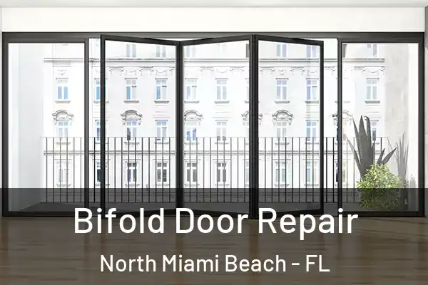 Bifold Door Repair North Miami Beach - FL
