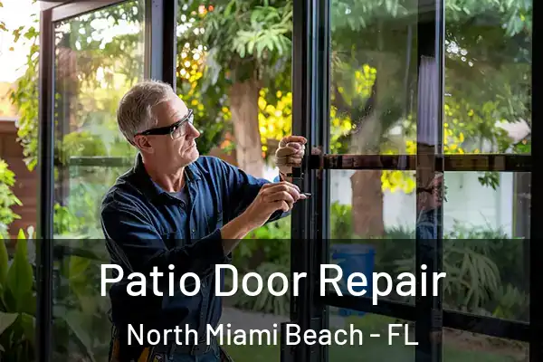 Patio Door Repair North Miami Beach - FL