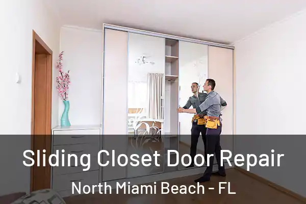  Sliding Closet Door Repair North Miami Beach - FL