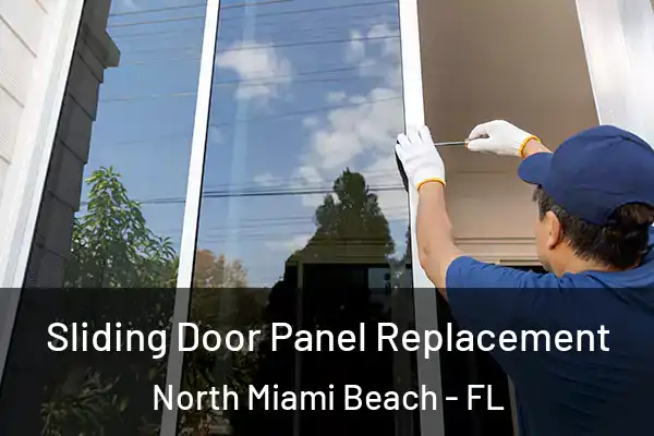 Sliding Door Panel Replacement North Miami Beach - FL
