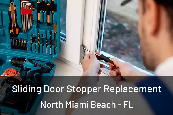 Sliding Door Stopper Replacement North Miami Beach - FL